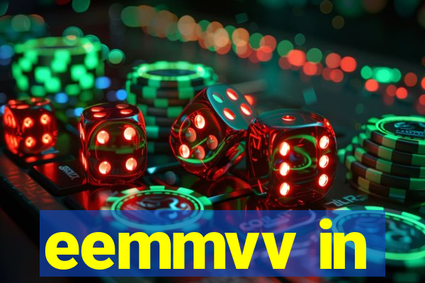 eemmvv in